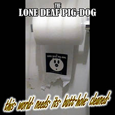 <em>This World Needs Its Butt-Hole Cleaned</em>